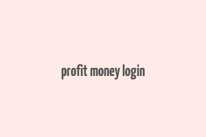 profit money login