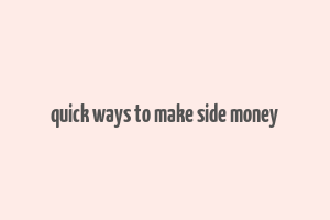 quick ways to make side money