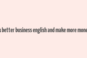 speak better business english and make more money pdf