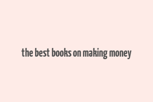 the best books on making money