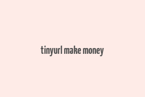 tinyurl make money