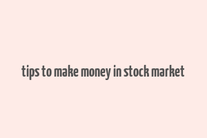 tips to make money in stock market