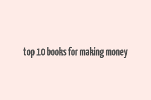 top 10 books for making money