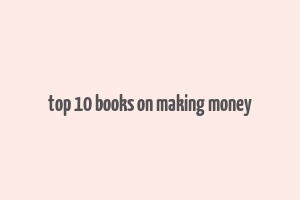 top 10 books on making money