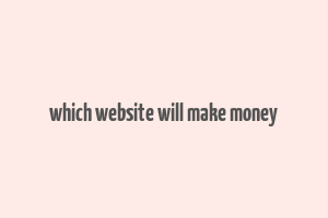 which website will make money