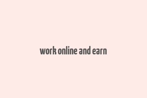 work online and earn