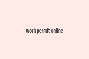 work permit online