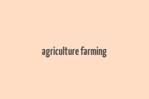 agriculture farming