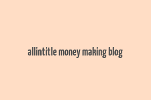 allintitle money making blog