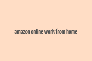 amazon online work from home