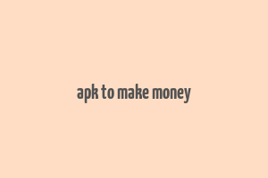 apk to make money