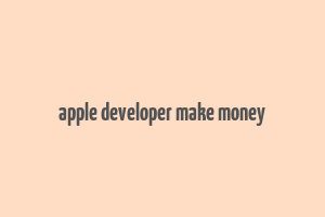 apple developer make money