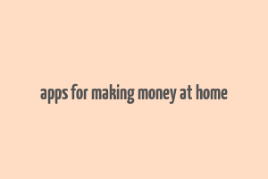 apps for making money at home