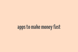 apps to make money fast