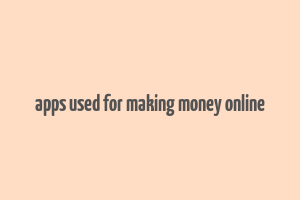 apps used for making money online