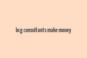 bcg consultants make money