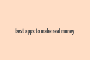 best apps to make real money