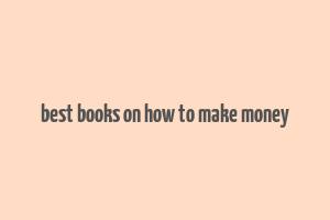 best books on how to make money