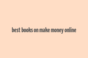 best books on make money online