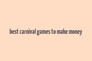 best carnival games to make money