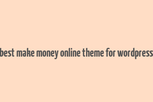 best make money online theme for wordpress