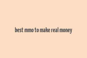 best mmo to make real money