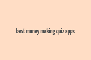 best money making quiz apps