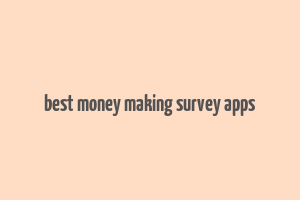 best money making survey apps