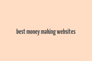 best money making websites