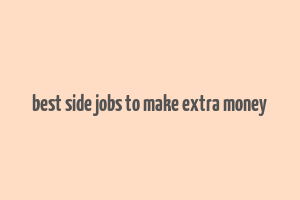 best side jobs to make extra money