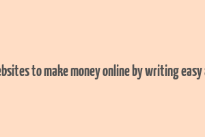 best websites to make money online by writing easy articles