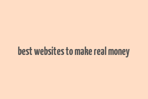 best websites to make real money