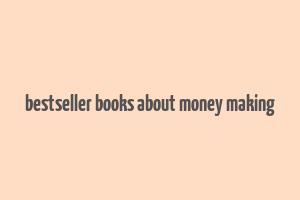 bestseller books about money making