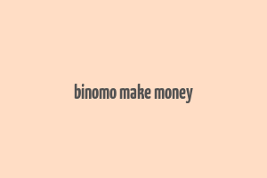 binomo make money