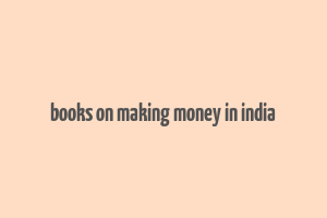 books on making money in india