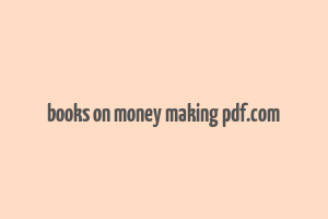 books on money making pdf.com