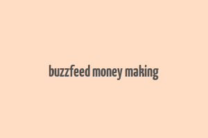 buzzfeed money making