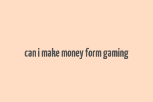 can i make money form gaming