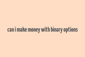 can i make money with binary options