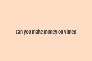 can you make money on vimeo