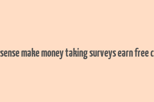 clixsense make money taking surveys earn free cash