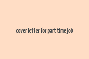 cover letter for part time job