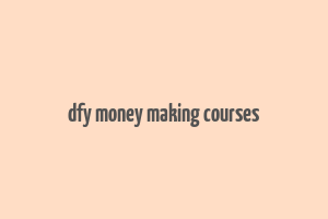 dfy money making courses