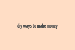 diy ways to make money