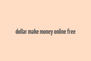 dollar make money online free