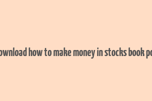 download how to make money in stocks book pdf