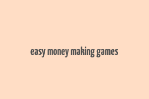 easy money making games