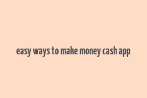 easy ways to make money cash app