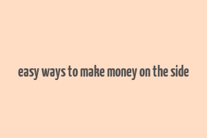 easy ways to make money on the side