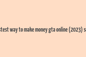 fastest way to make money gta online (2023) solo